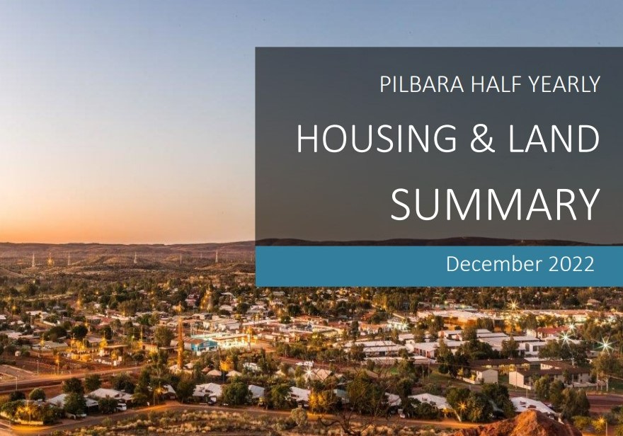 Pilbara Half Yearly Housing and Land Summary Published